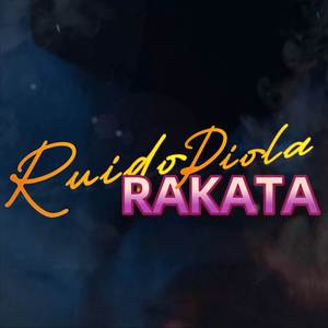 RAKATA (Ruido Piola)
