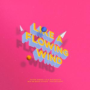 Like a flowing wind