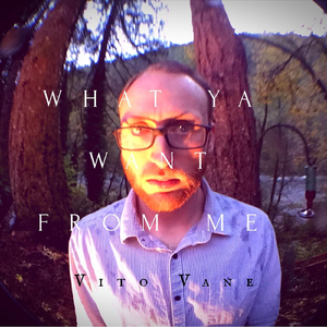 What Ya Want from Me