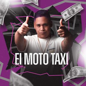 EI MOTO TAXI (feat. Mc Monik do pix) (PIQUE DE CUIABA)