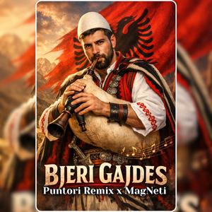 Bjeri Gajdes (feat. MagNeti & Puntori)