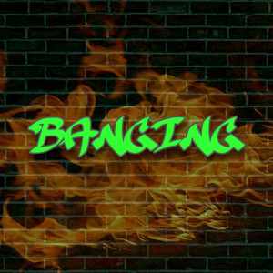 Banging