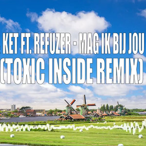 Mag Ik Dan Bij Jou (Snuiven) [ToXic Inside Remix]