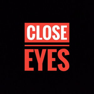 Close Eyes