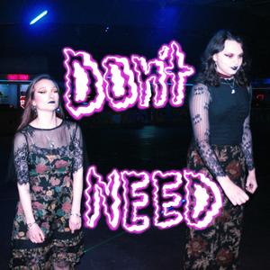 Don't Need
