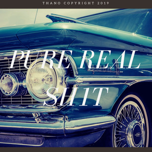 Pure Real Sh1T