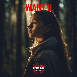 Want U
