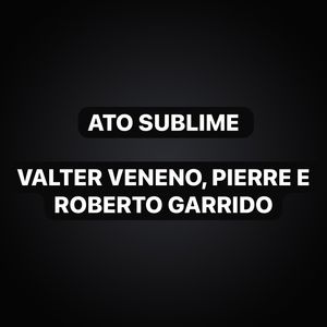 Ato Sublime