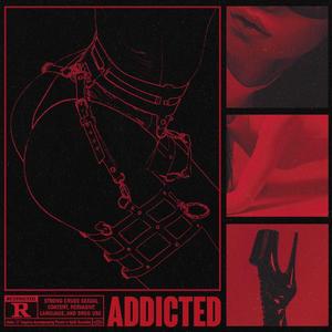 ADDICTED