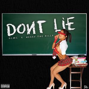 Dont Lie (feat. Nessy The Rilla)