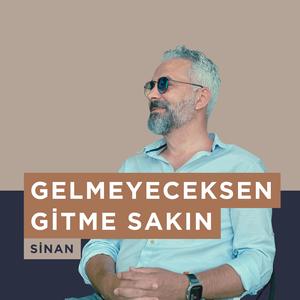 Gelmeyeceksen Gitme Sakin