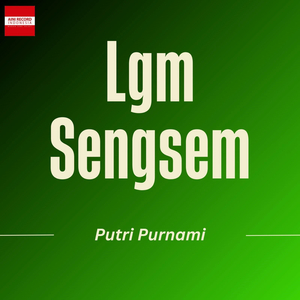Lgm Sengsem