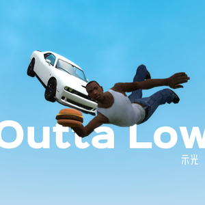 Outta Low