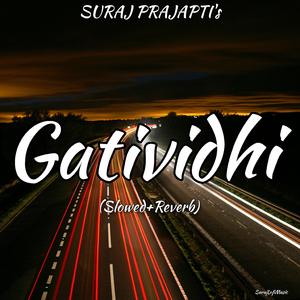 Gatividhi - (Slowed+Reverb)