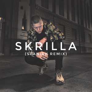 Skrilla (Spanish Remix)