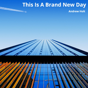 This Is a Brand New Day