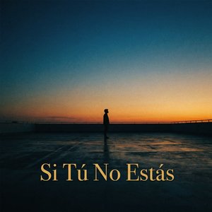 Si tú no estás