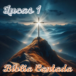 Lucas 1 Bíblia Cantada
