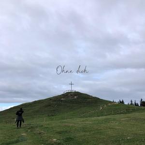 Ohne dich