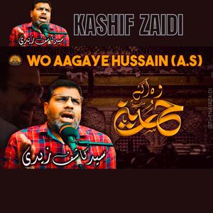 Wo Aagaye Hussain (A.S)