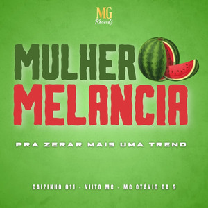 MULHER MELANCIA - PRA ZERAR MAIS UMA TREND