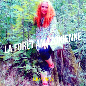 La Forêt Amazonienne