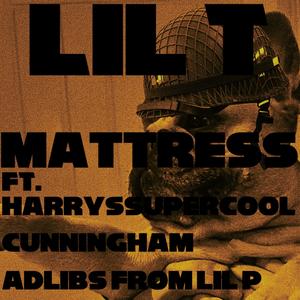 Mattress (feat. Cunningham & Harryssupercool)