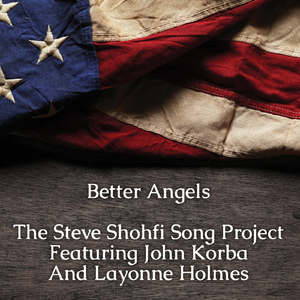 Better Angels (feat. John Korba & Layonne Holmes)