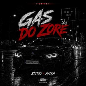 Gas Do Zore (feat. Ayzea)