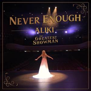 Never Enough (From "The Greatest Showman")