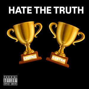 Hate The Truth (feat. ChxnzBouttaBag)