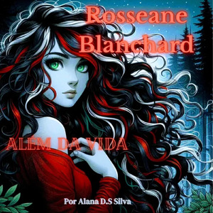 Além da vida - Roseanne Blanchard