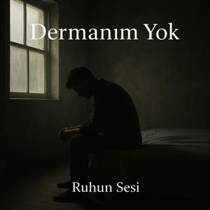 Dermanim Yok