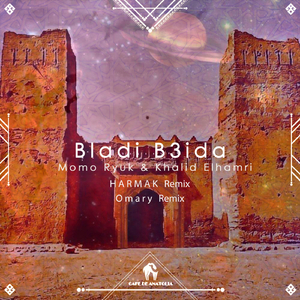 Bladi B3ida (HARMAK Remix)