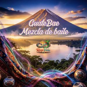 GuateBae (Mezcla de baile)