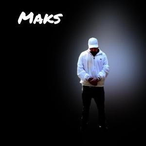 Maks (N'ai pas peur de perdre)