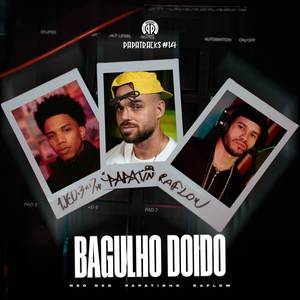 Bagulho Doido (Papatracks #14) (feat. Edubeatz)