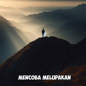 Mencoba Melupakan