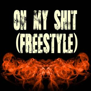 On My Shit (Freestyle) [Originally Performed by Snow Tha Product] [Instrumental]