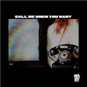 Call Me When You Want