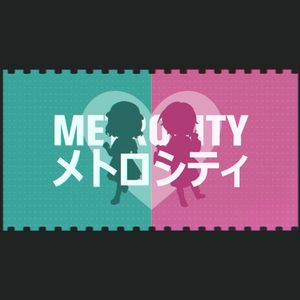 メトロシティ【椰&竹】