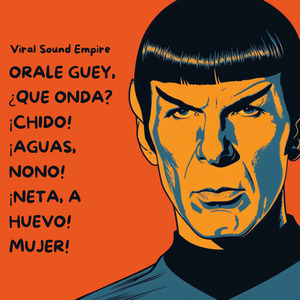 Orale Guey, ¿que Onda? ¡chido! ¡aguas, Nono! ¡neta, a Huevo! Mujer!