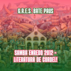 Samba Enredo 2012 - Literatura de Cordel!