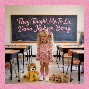 They Taught Me To Lie