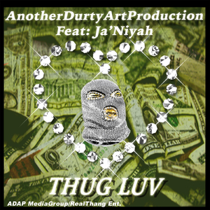 Thug Luv (feat. Ja'niyah)