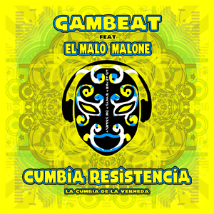 Cumbia Resistencia (feat. El Malo Malone)