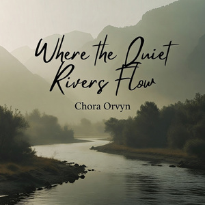 Where the Quiet Rivers Flow