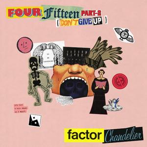 Four Fifteen Pt. 2 (Don't Give Up)