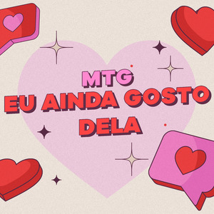 MTG EU AINDA GOSTO DELA
