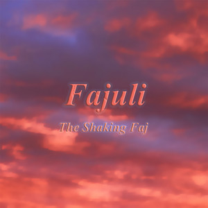 The Shaking Faj